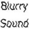 Blurry Sound