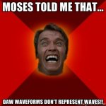 Moses told me.jpg